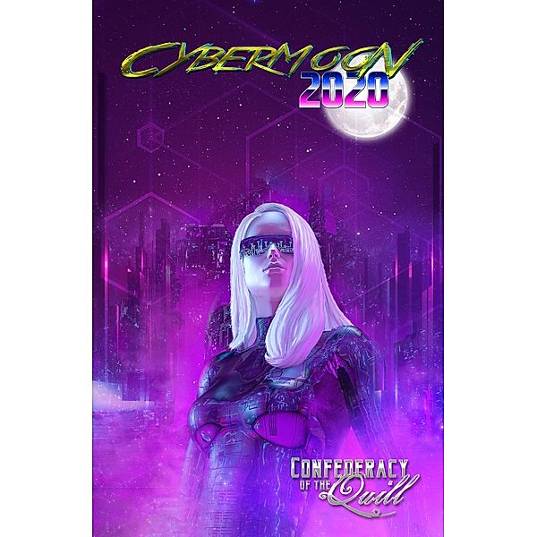 CyberMoon 2020 (SylverMoon Chronicles) / SylverMoon Chronicles, Confederacy of the Quill