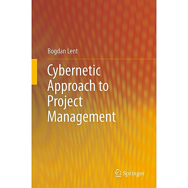 Cybernetic Approach to Project Management, Bogdan Lent