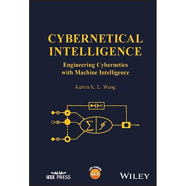 Cybernetical Intelligence, Kelvin K. L. Wong