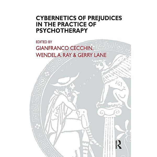 Cybernetics of Prejudices in the Practice of Psychotherapy, Gianfranco Cecchin