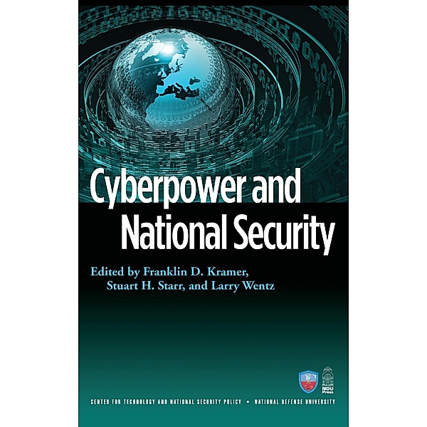 Cyberpower and National Security, Larry Wentz, Stuart H. Starr