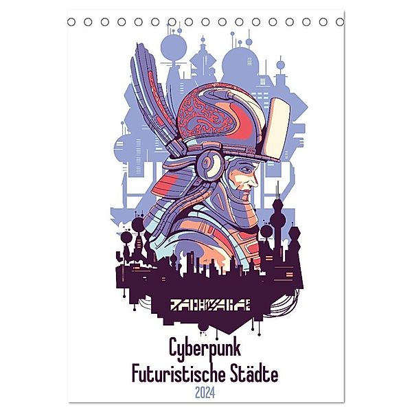 Cyberpunk Futuristische Städte (Tischkalender 2024 DIN A5 hoch), CALVENDO Monatskalender, Luca Schmidt
