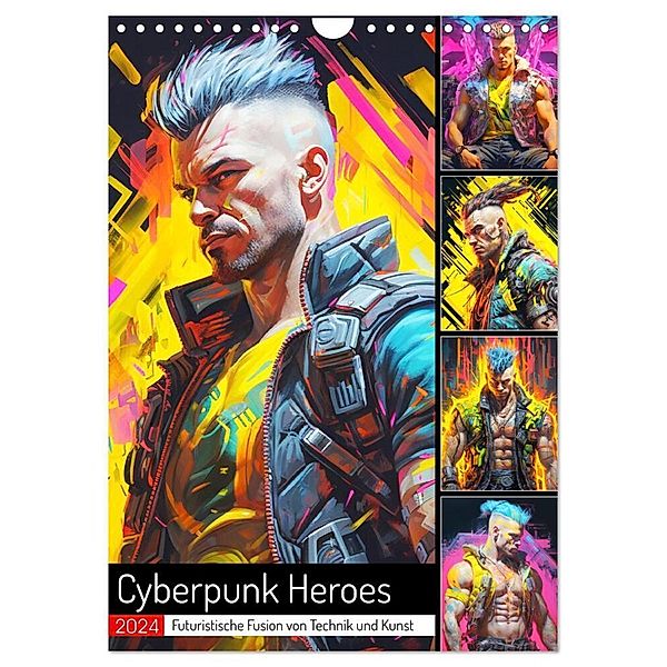 Cyberpunk Heroes. Futuristische Fusion von Technik und Kunst (Wandkalender 2024 DIN A4 hoch), CALVENDO Monatskalender, Rose Hurley