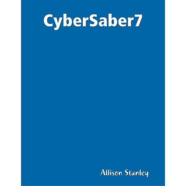 Cybersaber7, Allison Stanley