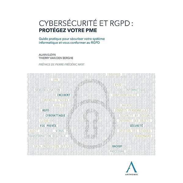 Cybersécurité et RGPD : protégez votre PME, Alain Ejzyn, Thierry van den Berghe