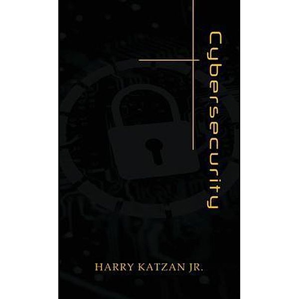 Cybersecurity, Harry Katzan Jr.