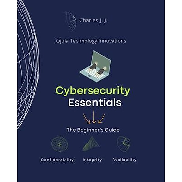 Cybersecurity Essentials, Charles Johnson Jr