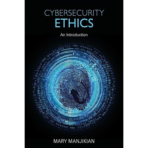 Cybersecurity Ethics, Mary Manjikian