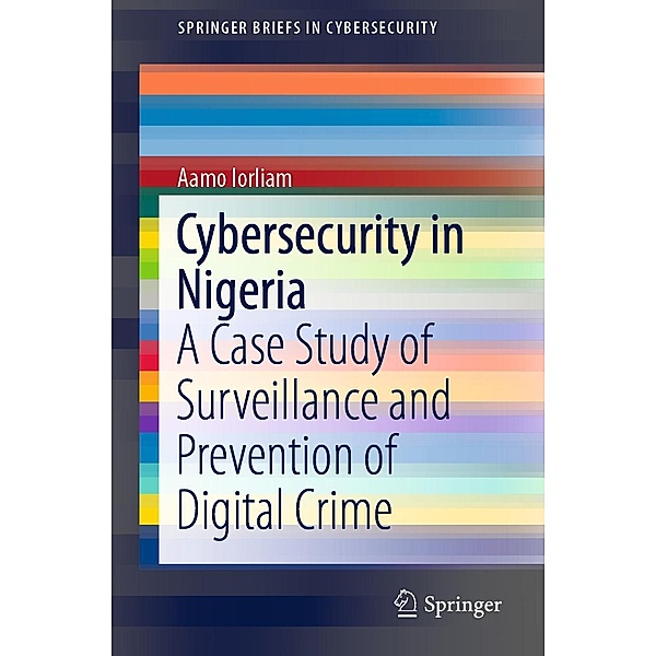 Cybersecurity in Nigeria / SpringerBriefs in Cybersecurity, Aamo Iorliam