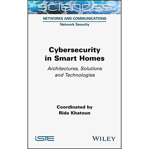 Cybersecurity in Smart Homes, Rida Khatoun