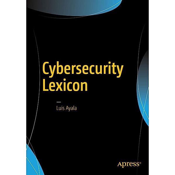 Cybersecurity Lexicon, Luis Ayala