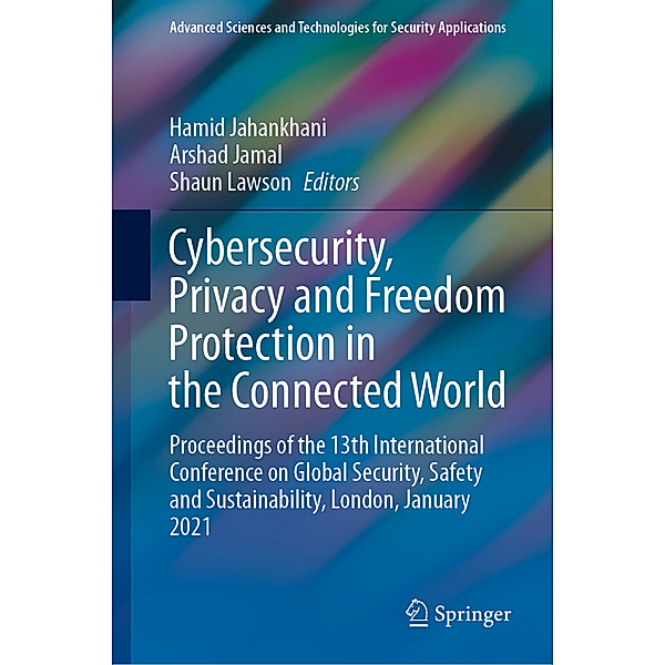 Cybersecurity, Privacy and Freedom Protection in the Connected World