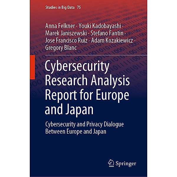 Cybersecurity Research Analysis Report for Europe and Japan, Anna Felkner, Youki Kadobayashi, Marek Janiszewski, Stefano Fantin, Jose Francisco Ruiz, Adam Kozakiewicz, Gregory Blanc