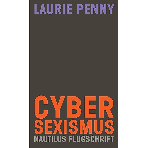Cybersexismus, Laurie Penny