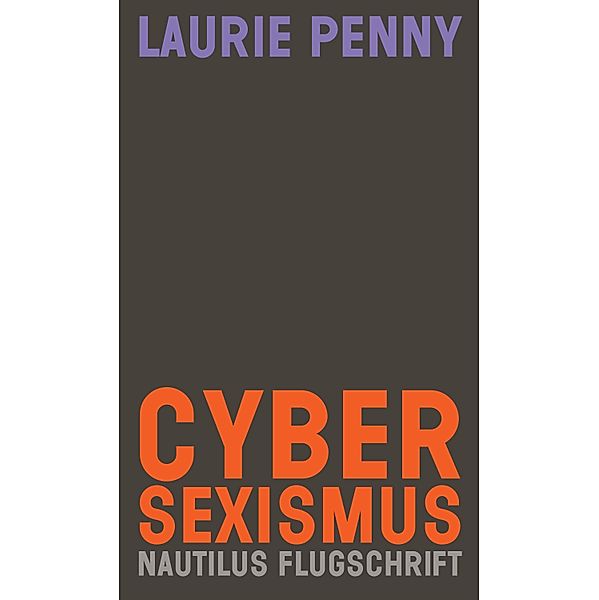 Cybersexismus, Laurie Penny