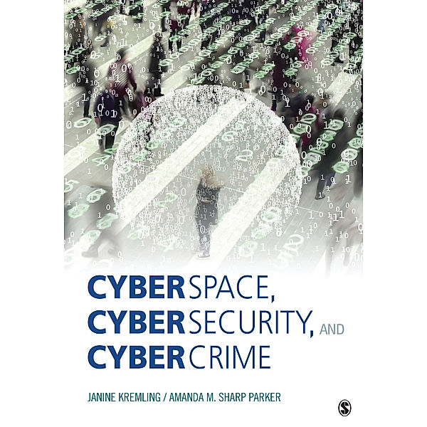 Cyberspace, Cybersecurity, and Cybercrime, Amanda M. Sharp Parker, Janine Kremling