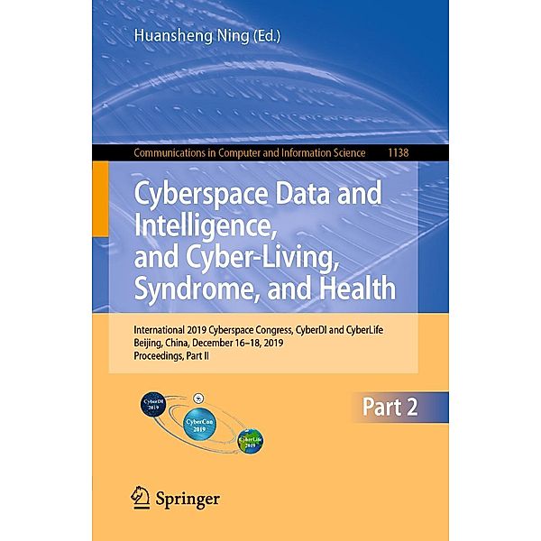 Cyberspace Data and Intelligence, and Cyber-Living, Syndrome, and Health / Communications in Computer and Information Science Bd.1138