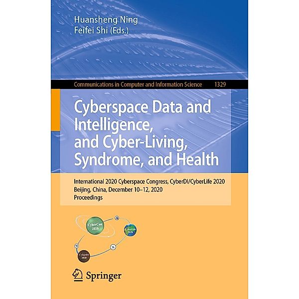 Cyberspace Data and Intelligence, and Cyber-Living, Syndrome, and Health / Communications in Computer and Information Science Bd.1329