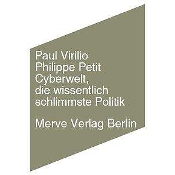 Cyberwelt, die wissentlich schlimmste Politik, Paul Virilio
