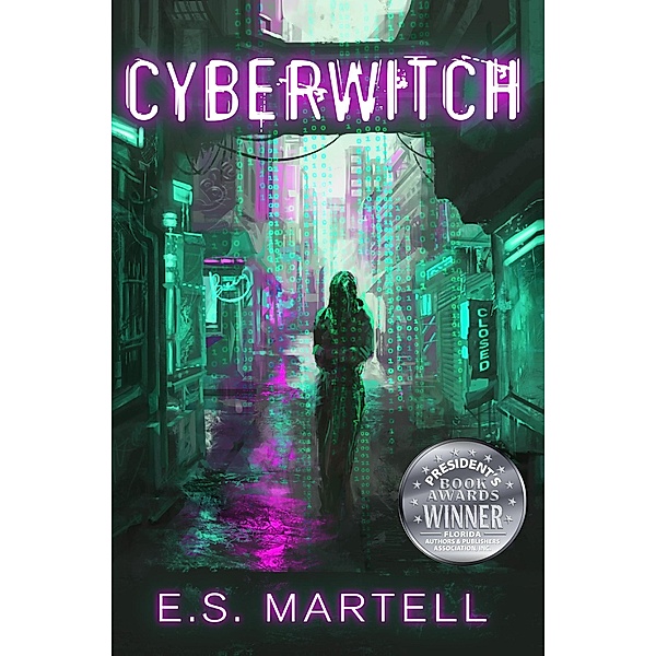 CyberWitch (Cyber-Magic, #1) / Cyber-Magic, E. S. Martell