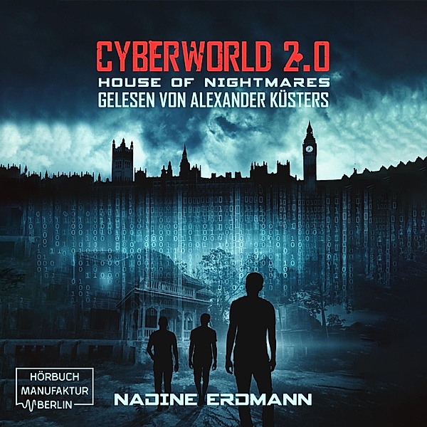 CyberWorld - 2 - House of Nightmares, Nadine Erdmann