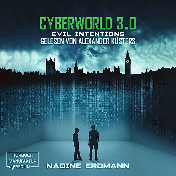 CyberWorld - 3 - Evil Intentions, Nadine Erdmann