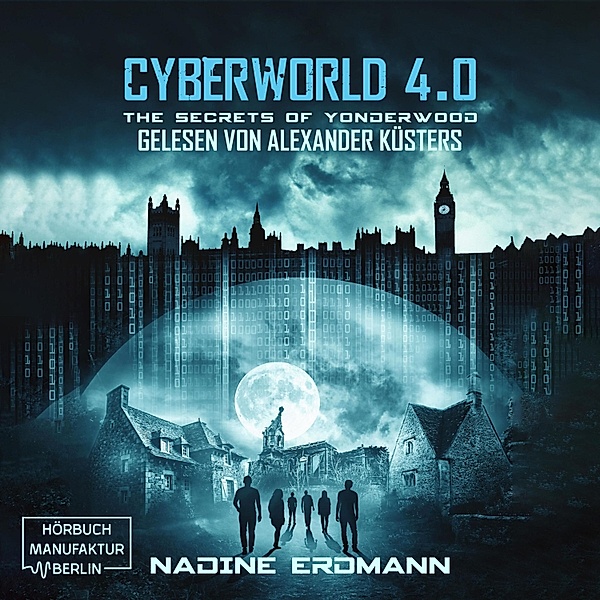 CyberWorld - 4 - The Secrets of Yonderwood, Nadine Erdmann