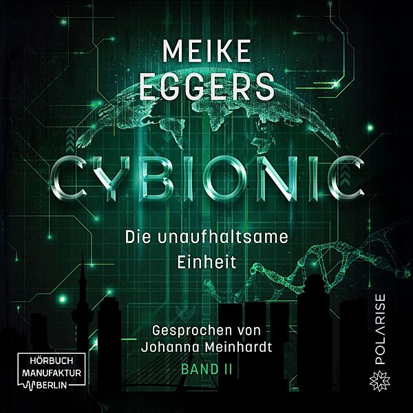 Cybionic - 2 - Die unaufhaltsame Einheit, Meike Eggers