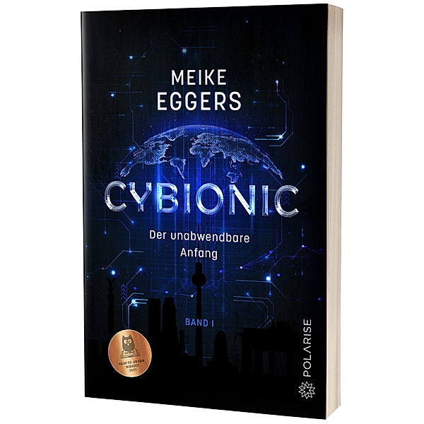 Cybionic / Band 1 / Cybionic - Der unabwendbare Anfang, Meike Eggers