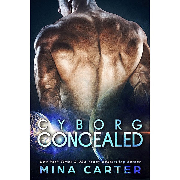 Cyborg Concealed (Zodiac Cyborgs, #3) / Zodiac Cyborgs, Mina Carter