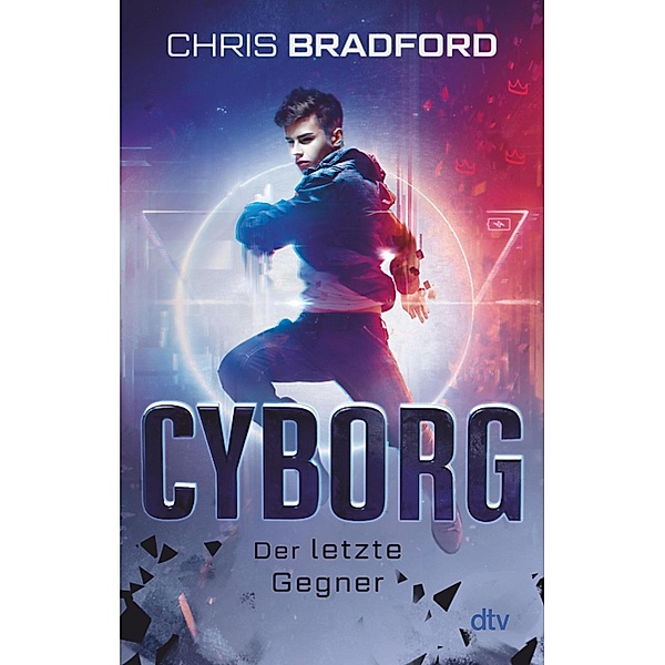Cyborg - Der letzte Gegner / Das letzte Level-Reihe Bd.3, Chris Bradford