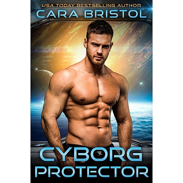 Cyborg Protector (Men of Mettle, #1) / Men of Mettle, Cara Bristol