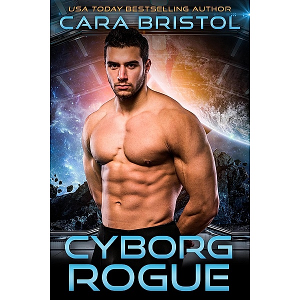 Cyborg Rogue (Men of Mettle, #2) / Men of Mettle, Cara Bristol