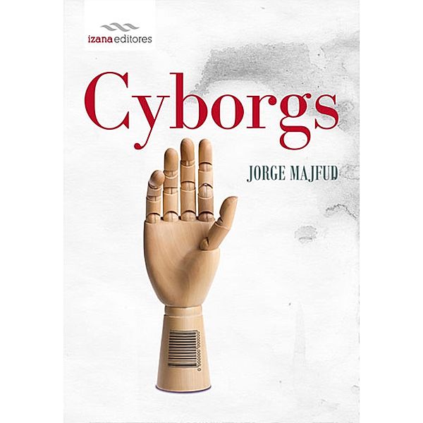 Cyborgs / Ensayo Bd.1, Jorge Majfud