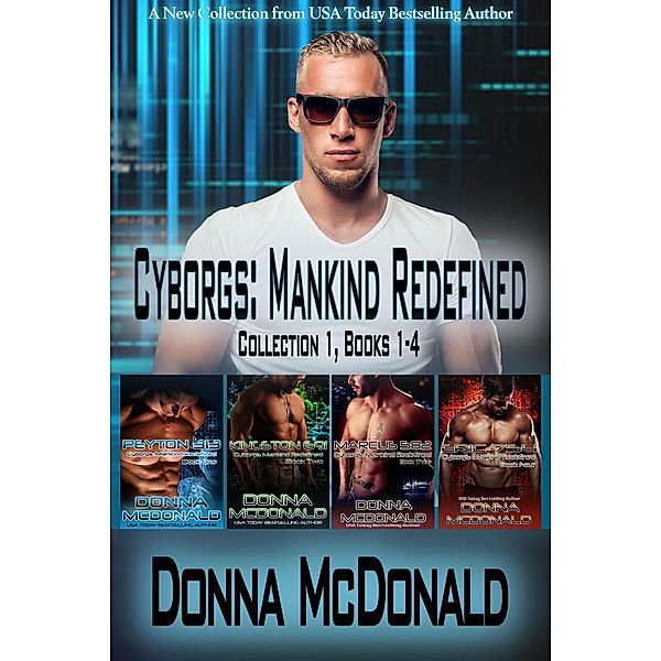 Cyborgs: Mankind Redefined, Collection 1, Books 1-4, Donna McDonald