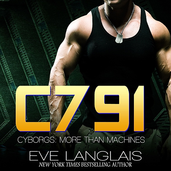 Cyborgs: More Than Machines - 1 - C791, Eve Langlais