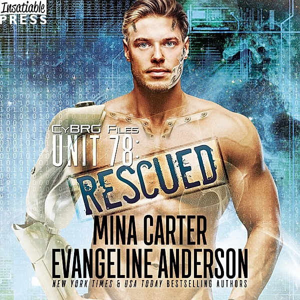 CyBRG Files - 2 - Unit 78: Rescued, Evangeline Anderson, Mina Carter