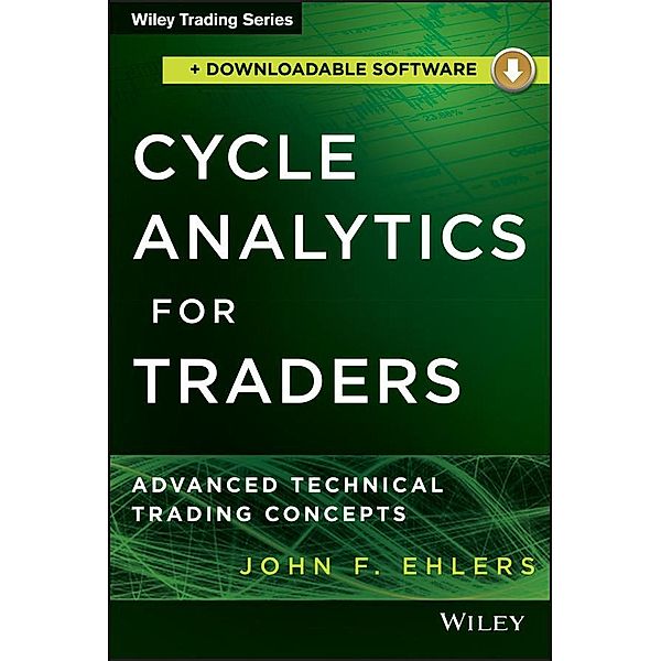 Cycle Analytics for Traders / Wiley Trading Series, John F. Ehlers