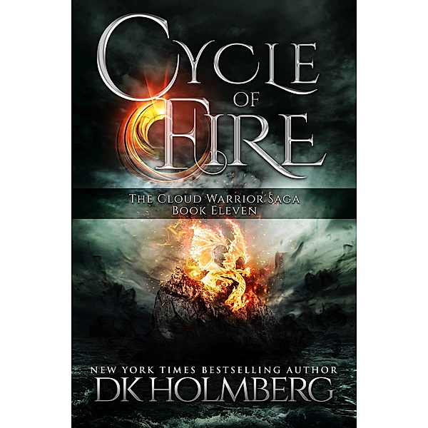 Cycle of Fire (The Cloud Warrior Saga, #11) / The Cloud Warrior Saga, D. K. Holmberg