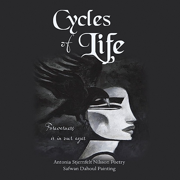 Cycles of Life, Antonia Stjernfelt Nilsson Poetry, Safwan Dahoul Painting
