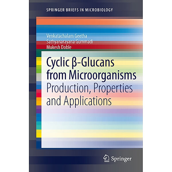 Cyclic beta-Glucans from Microorganisms, Geetha Venkatachalam, Sathyanarayana Gummadi, Mukesh Doble