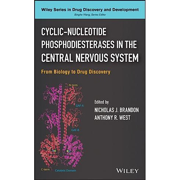 Cyclic-Nucleotide Phosphodiesterases in the Central Nervous System / Wiley series in drug discovery and development
