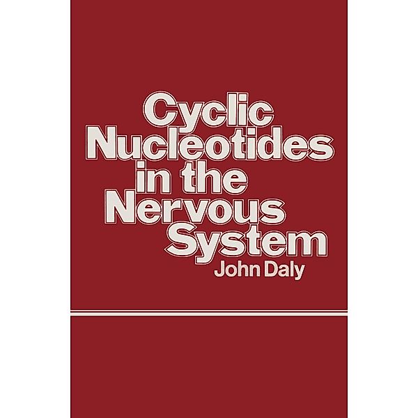 Cyclic Nucleotides in the Nervous System, John Daly