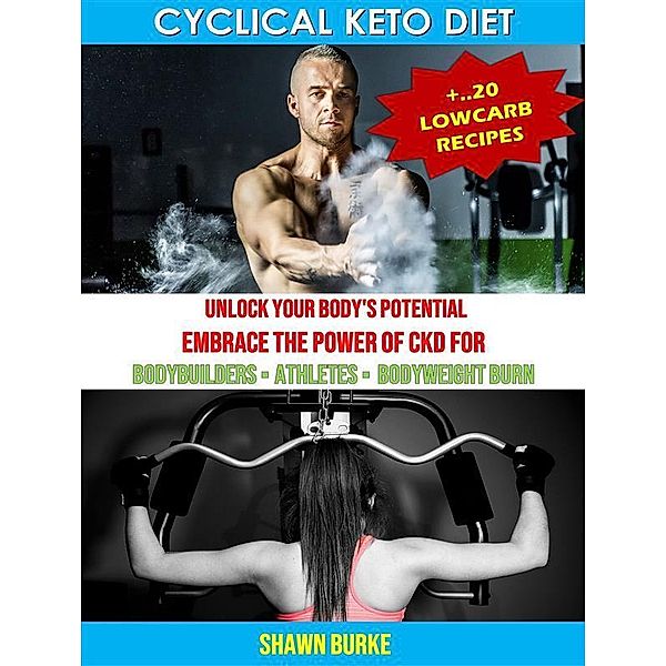 Cyclical Keto Diet + 20 Recipes, Shawn Burke