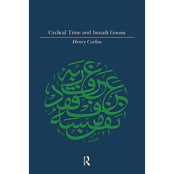 Cyclical Time & Ismaili Gnosis, Henry Corbin