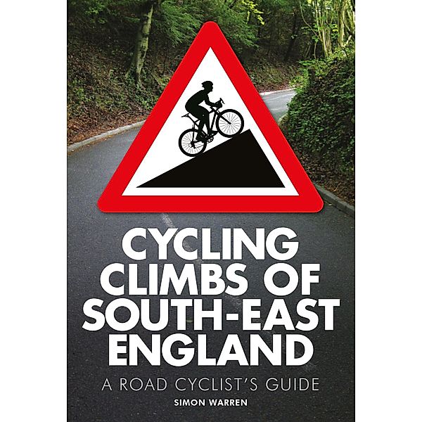 Cycling Climbs of South-East England, Simon Warren