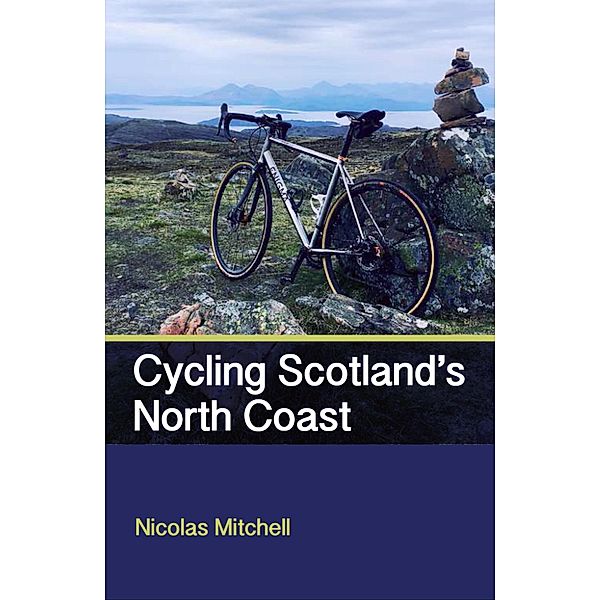 Cycling Scotland's North Coast, Nicolas Mitchell