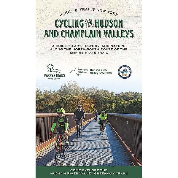 Cycling the Hudson and Champlain Valleys / Parks & Trails New York, Parks & Trails New York