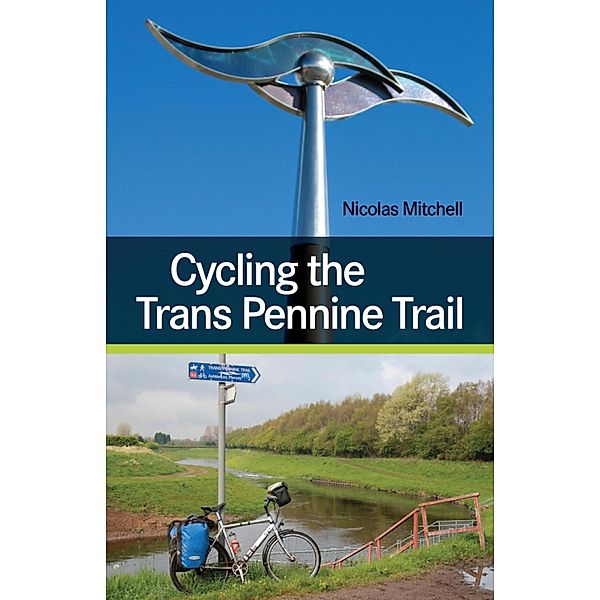 Cycling the Trans Pennine Trail, Nicolas Mitchell