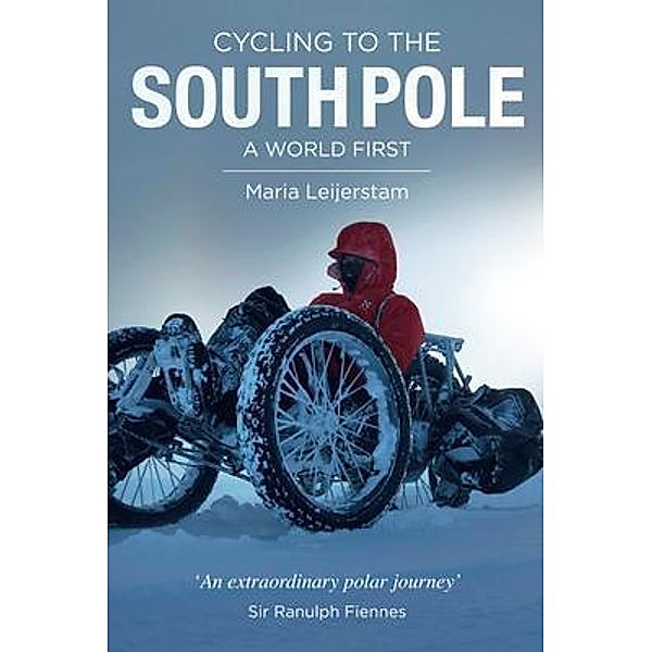 Cycling to the South Pole, Maria Leijerstam